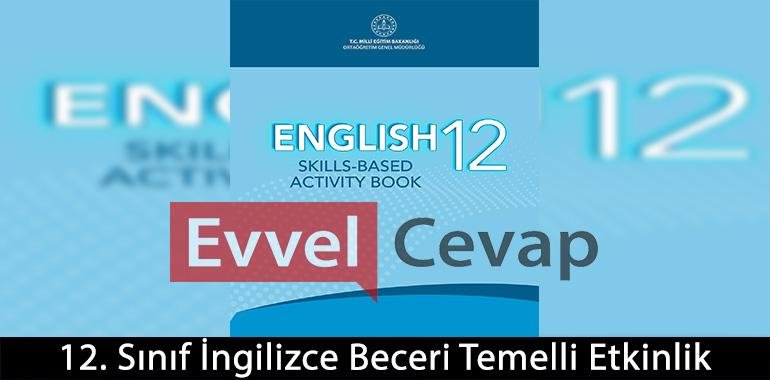 12. Sınıf İngilizce Beceri Temelli Etkinlik Kitabı Cevapları