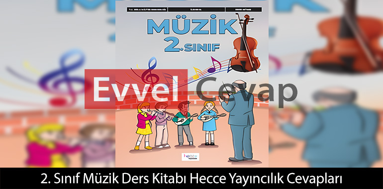 2. Sınıf Müzik Ders Kitabı Cevapları Hecce Yayınları